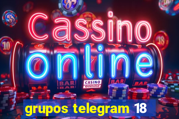 grupos telegram 18